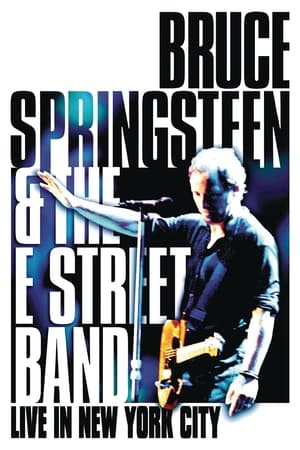 Bruce Springsteen & the E Street Band - Live in New York City watch Bruce Springsteen & the E Street Band - Live in New York City