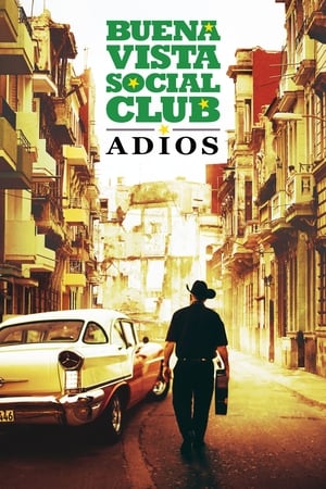 Buena Vista Social Club: Adios watch Buena Vista Social Club: Adios