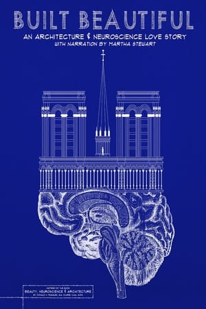 Built Beautiful: An Architecture and Neuroscience Love Story watch Built Beautiful: An Architecture and Neuroscience Love Story