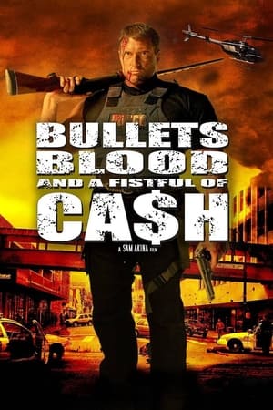 Bullets, Blood & a Fistful of Ca$h watch Bullets, Blood & a Fistful of Ca$h
