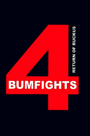 Bumfights Vol. 4: Return of Ruckus watch Bumfights Vol. 4: Return of Ruckus