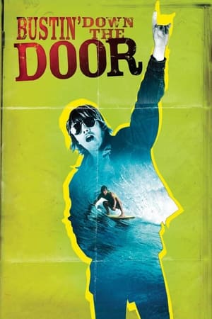 Bustin' Down the Door watch Bustin' Down the Door