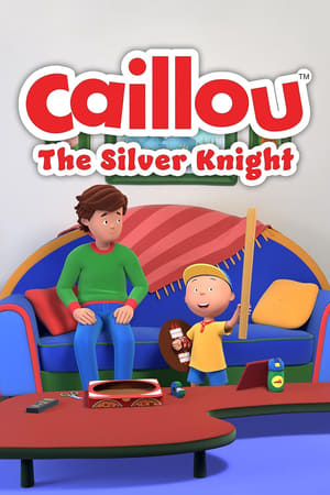 Caillou: The Silver Knight watch Caillou: The Silver Knight