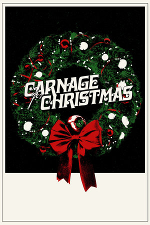 Carnage for Christmas watch Carnage for Christmas