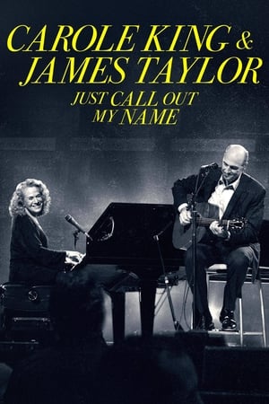 Carole King & James Taylor: Just Call Out My Name watch Carole King & James Taylor: Just Call Out My Name