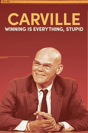Carville: Winning Is Everything, Stupid! watch Carville: Winning Is Everything, Stupid!