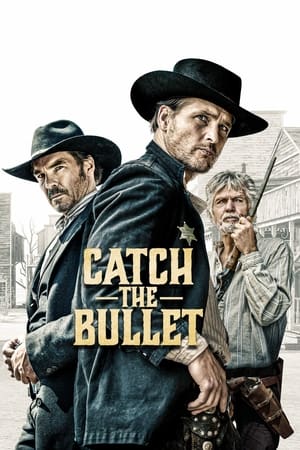 Catch the Bullet watch Catch the Bullet