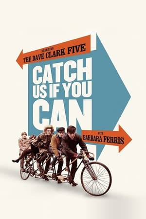 Catch Us If You Can watch Catch Us If You Can