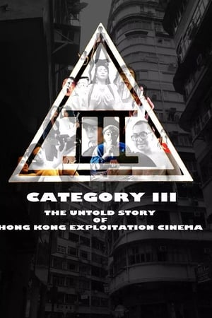 watch Category III: The Untold Story of Hong Kong Exploitation Cinema
