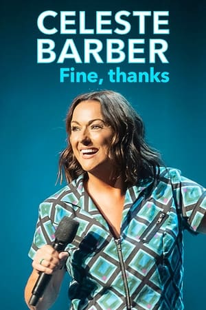 Celeste Barber: Fine, thanks watch Celeste Barber: Fine, thanks