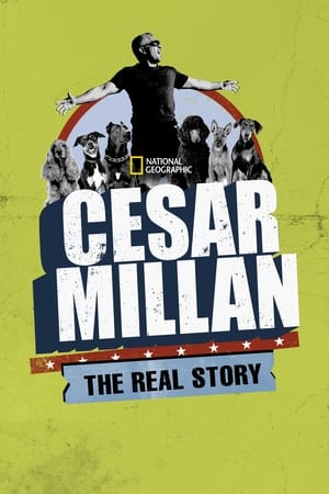 Cesar Millan: The Real Story watch Cesar Millan: The Real Story
