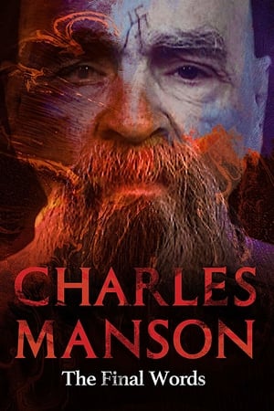 Charles Manson: The Final Words watch Charles Manson: The Final Words