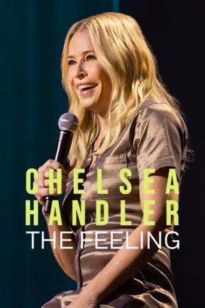 Chelsea Handler: The Feeling watch Chelsea Handler: The Feeling