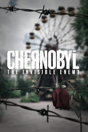 Chernobyl: The Invisible Enemy watch Chernobyl: The Invisible Enemy