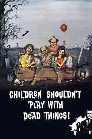 Children Shouldn't Play with Dead Things watch Children Shouldn't Play with Dead Things