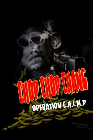 Chop Chop Chang: Operation C.H.I.M.P watch Chop Chop Chang: Operation C.H.I.M.P