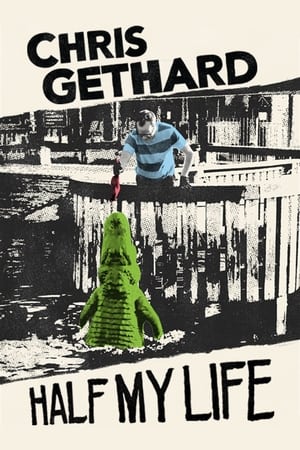 Chris Gethard: Half My Life watch Chris Gethard: Half My Life