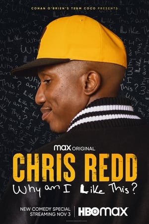 Chris Redd: Why Am I Like This? watch Chris Redd: Why Am I Like This?