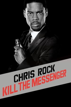 Chris Rock: Kill the Messenger watch Chris Rock: Kill the Messenger