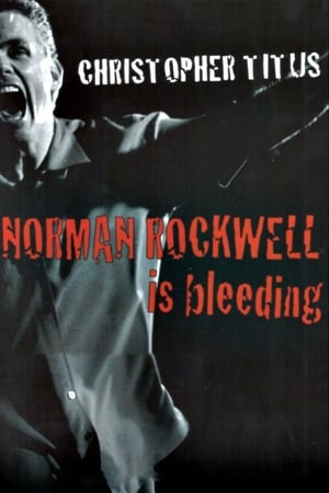Christopher Titus: Norman Rockwell is Bleeding watch Christopher Titus: Norman Rockwell is Bleeding