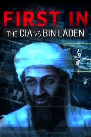 CIA vs. Bin Laden: First In watch CIA vs. Bin Laden: First In