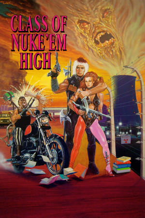 Class of Nuke 'Em High watch Class of Nuke 'Em High
