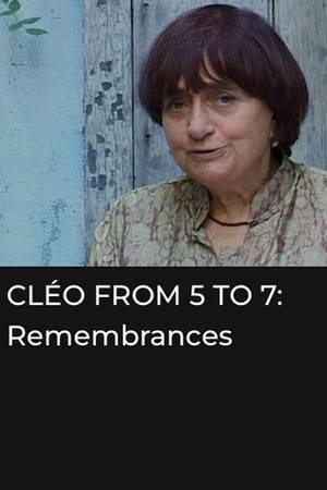 watch Cléo from 5 to 7: Remembrances and Anecdotes
