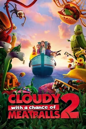 Cloudy with a Chance of Meatballs 2 watch Cloudy with a Chance of Meatballs 2