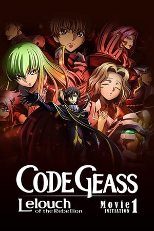 Code Geass: Lelouch of the Rebellion – Initiation watch Code Geass: Lelouch of the Rebellion – Initiation