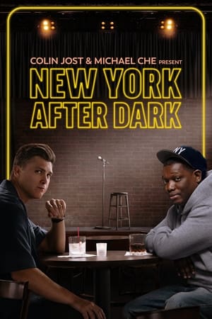 Colin Jost & Michael Che Present: New York After Dark watch Colin Jost & Michael Che Present: New York After Dark