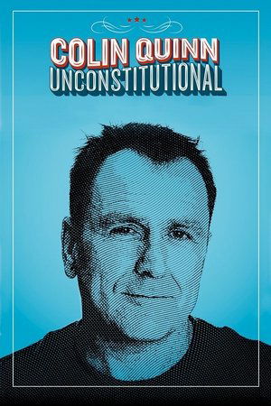 Colin Quinn: Unconstitutional watch Colin Quinn: Unconstitutional