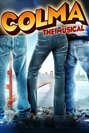 Colma: The Musical watch Colma: The Musical