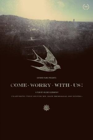 Come Worry with Us! watch Come Worry with Us!