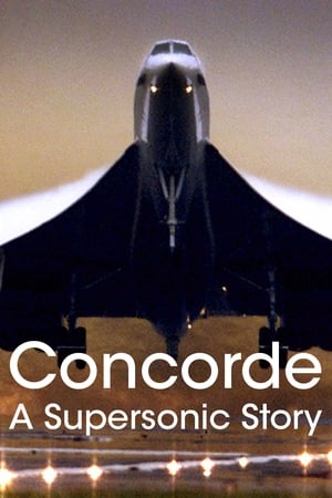 Concorde: A Supersonic Story watch Concorde: A Supersonic Story