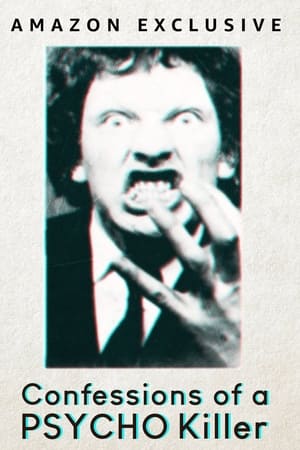 Confessions of a Psycho Killer watch Confessions of a Psycho Killer