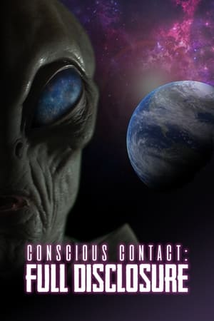 Conscious Contact: Full Disclosure watch Conscious Contact: Full Disclosure