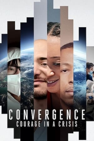 Convergence: Courage in a Crisis watch Convergence: Courage in a Crisis