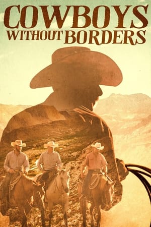 Cowboys Without Borders watch Cowboys Without Borders