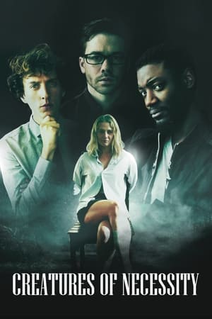 Creatures of Necessity watch Creatures of Necessity