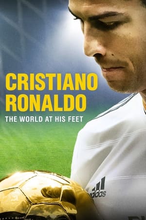 Cristiano Ronaldo: World at His Feet watch Cristiano Ronaldo: World at His Feet