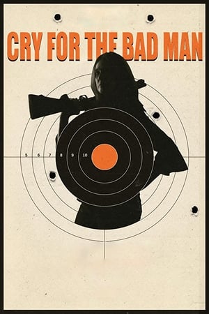 Cry for the Bad Man watch Cry for the Bad Man