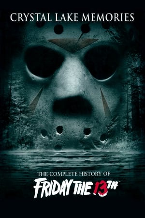 Crystal Lake Memories: The Complete History of Friday the 13th watch Crystal Lake Memories: The Complete History of Friday the 13th
