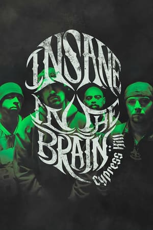 Cypress Hill: Insane in the Brain watch Cypress Hill: Insane in the Brain