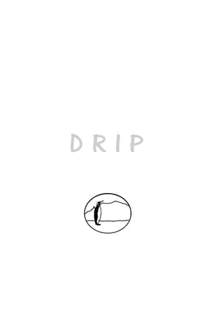 D R I P. watch D R I P.