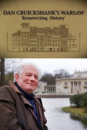 watch Dan Cruickshank: Resurrecting History: Warsaw