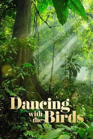 Dancing with the Birds watch Dancing with the Birds