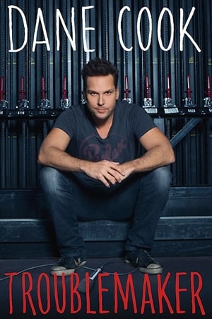 watch Dane Cook: Troublemaker