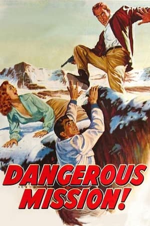 Dangerous Mission watch Dangerous Mission