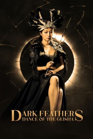 Dark Feathers: Dance of the Geisha watch Dark Feathers: Dance of the Geisha