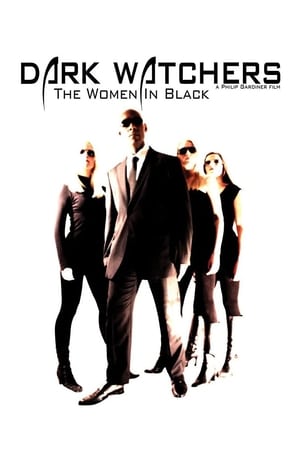 Dark Watchers: The Women in Black watch Dark Watchers: The Women in Black